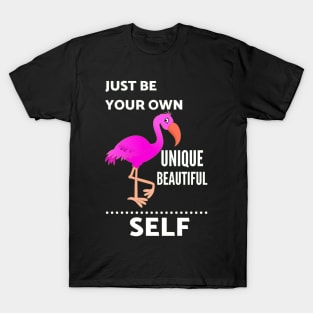 Cute Flamingo with Quote Gift Ideas T-Shirt